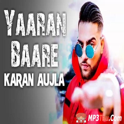 Yaaran-Baare Karan Aujla mp3 song lyrics